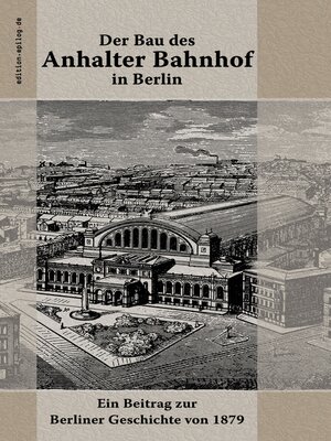 cover image of Der Bau des Anhalter Bahnhof in Berlin